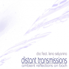 Distant Transmissions: Ambient Reflections on Bach, Музыкальный Портал α