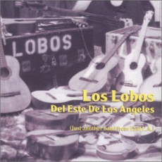 Обложка альбома Los Lobos del este de Los Angeles, Музыкальный Портал α