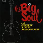 Обложка альбома The Big Soul of John Lee Hooker, Музыкальный Портал α