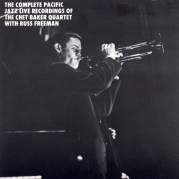 Обложка альбома The Complete Pacific Jazz Live Recordings of the Chet Baker Quartet With Russ Freeman, Музыкальный Портал α